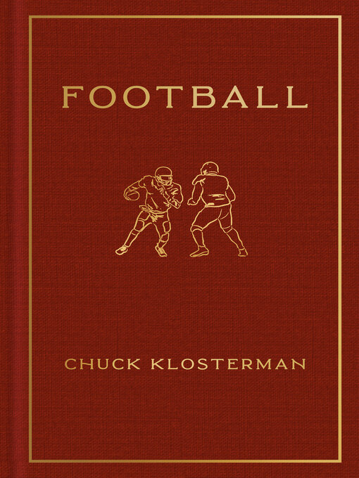 Title details for Football by Chuck Klosterman - Wait list